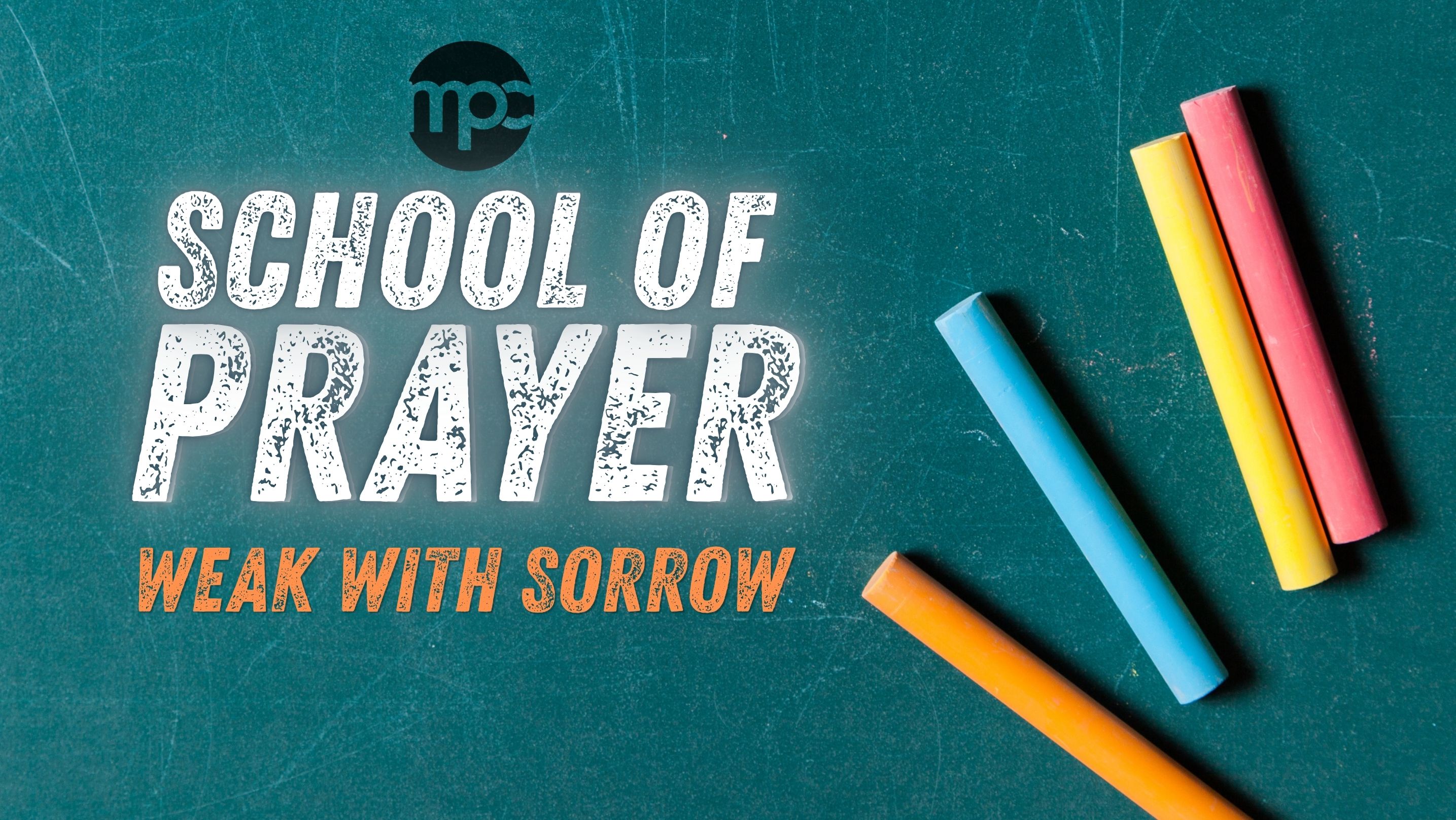 Weak with Sorrow